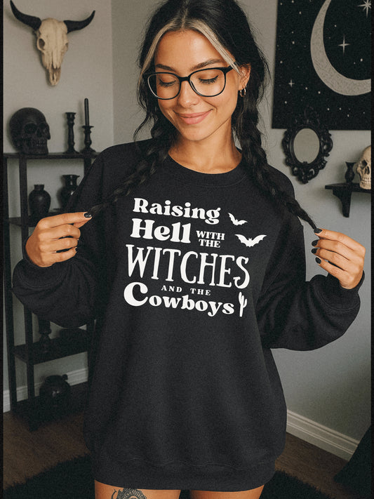 Raising Hell with the Witches and Cowboys Sweatshirt | Western Witchy Graphic Crewneck | Halloween Fall Cowgirl Pullover